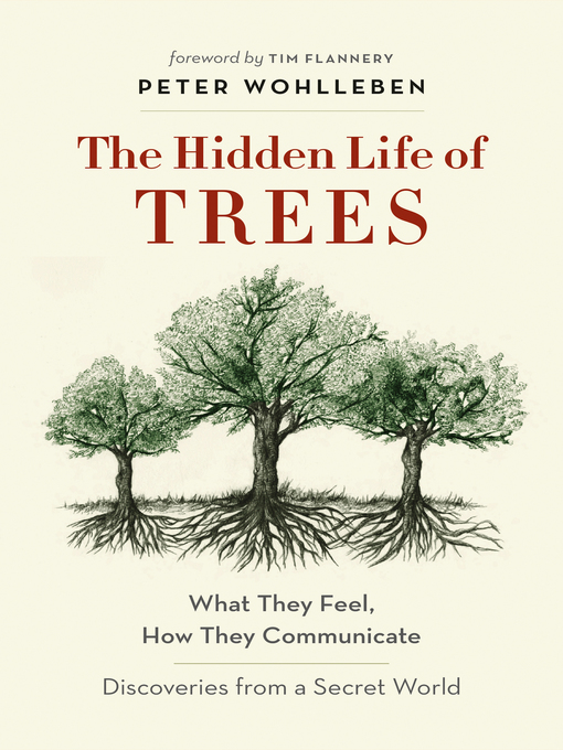 Title details for The Hidden Life of Trees by Peter Wohlleben - Available